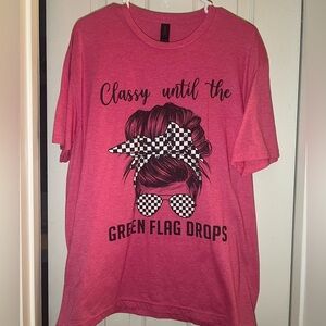 NEW: Gildan “Classy until the Green Flag Drops” T-Shirt (Large)